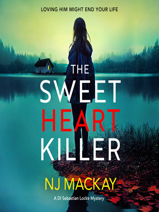 Title details for The Sweetheart Killer by NJ Mackay - Available